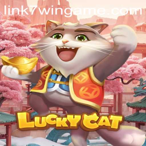 Discover the Enchanting World of LuckyCat on 7win.game